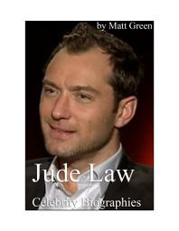 Icon image Celebrity Biographies - The Amazing Life Of Jude Law - Famous Actors