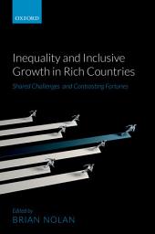 Icon image Inequality and Inclusive Growth in Rich Countries: Shared Challenges and Contrasting Fortunes