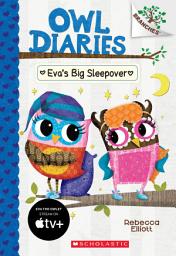 Icon image Eva's Big Sleepover: A Branches Book (Owl Diaries #9)