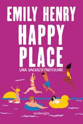 Icon image Happy Place: Una vacanza particolare