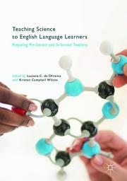 Icon image Teaching Science to English Language Learners: Preparing Pre-Service and In-Service Teachers