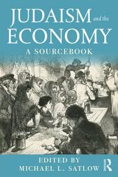 Icon image Judaism and the Economy: A Sourcebook