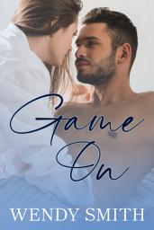 Icon image Game On: A small town contemporary second chance romance novel