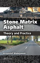 Icon image Stone Matrix Asphalt: Theory and Practice