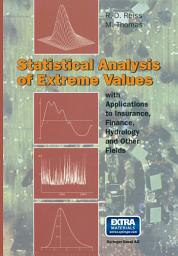 Icon image Statistical Analysis of Extreme Values: from Insurance, Finance, Hydrology and Other Fields