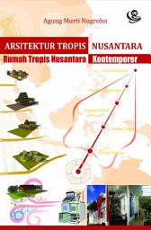 Icon image Arsitektur Tropis Nusantara: Rumah Tropis Nusantara Kontemporer