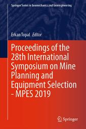 Icon image Proceedings of the 28th International Symposium on Mine Planning and Equipment Selection - MPES 2019