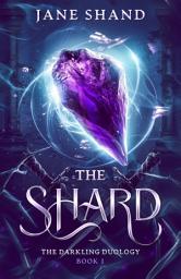 Icon image The Shard: An epic young adult fantasy with magic, mystery and adventure