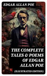 Icon image The Complete Tales & Poems of Edgar Allan Poe (Illustrated Edition)