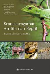 Icon image Keanekaragaman Amfibi dan Reptil di Kampus Universitas Gadjah Mada