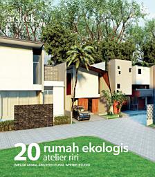 Icon image Seri Karya Arsitek: 20 Rumah Ekologis - Atelier Riri