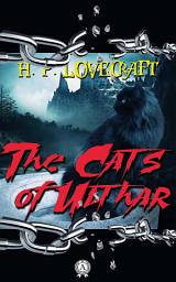 Icon image The Cats of Ulthar: H.P. Lovecraft Collection