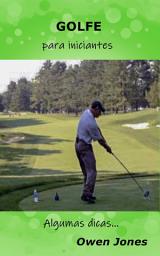 Icon image Golfe para Iniciantes: Algumas dicas...