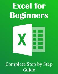 Icon image Excel for Beginners Complete Step by Step Guide