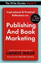 Icon image The Write Quotes: Publishing and Book Marketing