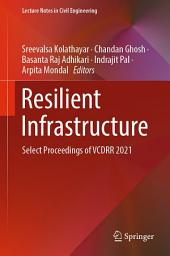 Icon image Resilient Infrastructure: Select Proceedings of VCDRR 2021