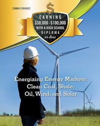 Icon image Energizing Energy Markets: Clean Coal, Shale, Oil, Wind, and Solar