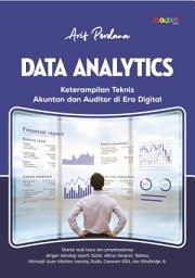 Icon image Data Analytics: Keterampilan Teknis Akuntan dan Auditor di Era Digital