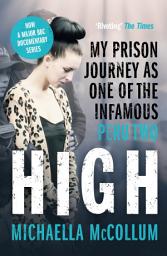 Icon image High: My Prison Journey as One of the Infamous Peru Two - NOW A MAJOR BBC THREE DOCUMENTARY