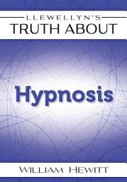 Icon image Llewellyn's Truth About Hypnosis