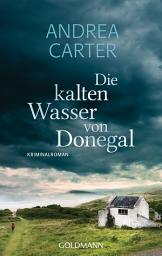 Icon image Die kalten Wasser von Donegal: Kriminalroman