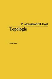 Icon image Topologie: Grundbegriffe der mengentheoretischen Topologie. Topologie der Komplexe. Topologische Invarianzsätze und anschließende Begriffsbildungen. Verschlingungen im n-dimensionalen euklidischen Raum. Stetige Abbildungen von Polyedern