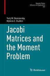 Icon image Jacobi Matrices and the Moment Problem