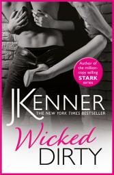 Icon image Wicked Dirty: A spellbindingly passionate love story