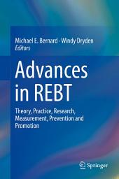 Icon image Advances in REBT: Theory, Practice, Research, Measurement, Prevention and Promotion