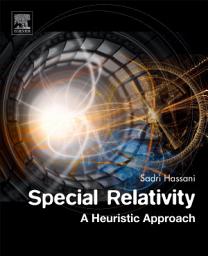 Icon image Special Relativity: A Heuristic Approach