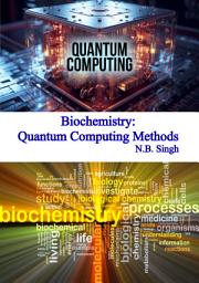 Icon image Biochemistry: Quantum Computing Methods