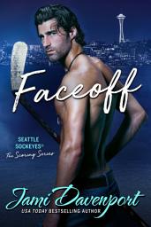 Icon image Faceoff: Seattle Sockeyes Hockey Romance Series: A Game On in Seattle Sports Romance