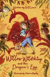 Icon image Willow Wildthing and the Dragon's Egg