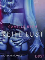 Icon image Reife Lust: Erotische Novelle