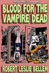 Icon image Blood for the Vampire Dead