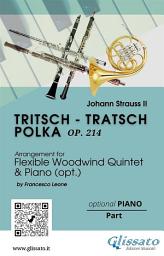 Icon image opt. Piano accompaniment part of "Tritsch - Tratsch Polka" for Flexible Woodwind quintet and opt.Piano: Op.214