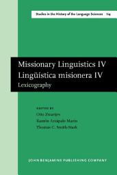 Icon image Missionary Linguistics IV / Lingüística misionera IV: Lexicography. Selected papers from the Fifth International Conference on Missionary Linguistics, Mérida, Yucatán, 14-17 March 2007