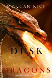 Icon image Dusk of Dragons (Age of the Sorcerers—Book Six)