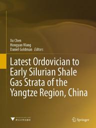 Icon image Latest Ordovician to Early Silurian Shale Gas Strata of the Yangtze Region, China