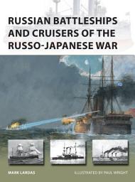 Icon image Russian Battleships and Cruisers of the Russo-Japanese War