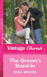 Icon image The Groom's Stand-In (Mills & Boon Vintage Cherish)