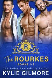 Icon image The Rourkes Boxed Set Books 1-3 (Royal Romantic Comedy)