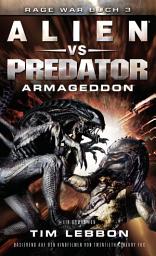 Icon image ALIEN VS PREDATOR: ARMAGEDDON: SciFi-Thriller