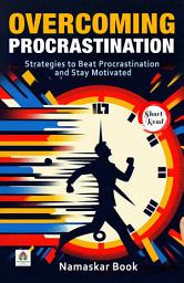 Icon image Overcoming Procrastination: Strategies to Beat Procrastination and Stay Motivated