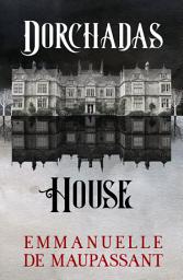 Icon image Dorchadas House: a 1940s Gothic mystery, set on an isolated Scottish island