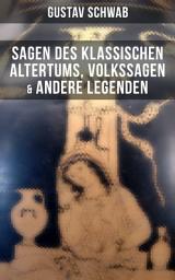 Icon image Sagen des klassischen Altertums, Volkssagen & Andere Legenden