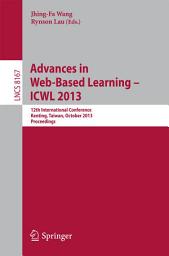 Icon image Advances in Web-Based Learning -- ICWL 2013: 12th International Conference, Kenting, Taiwan, October 6-9, 2013, Proceedings