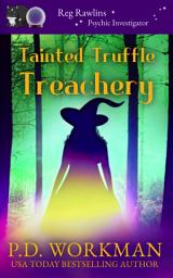 Icon image Tainted Truffle Treachery: A Paranormal & Cat Cozy Mystery