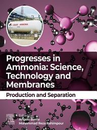 Icon image Progresses in Ammonia: Science, Technology and Membranes: Production and Separation