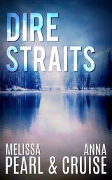 Icon image Dire Straits: A Small-Town Romantic Suspense Novel